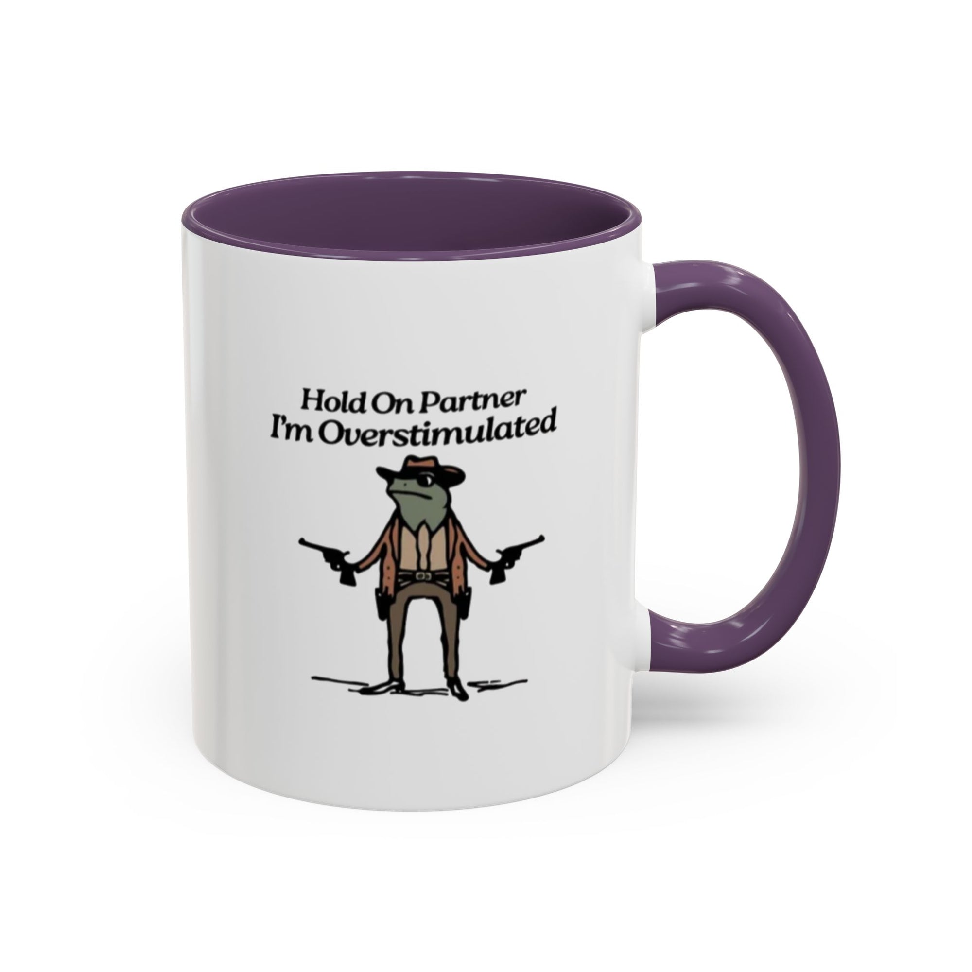 "Hold On Partner Im Overstimulated" Meme - Tasse (bunt)
