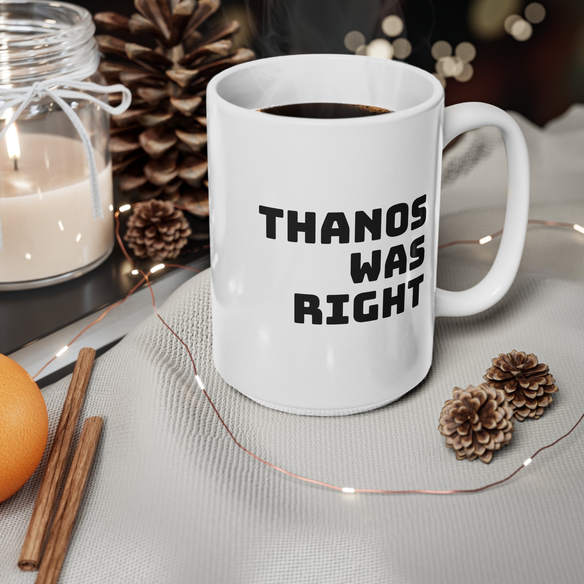 "Thanos Was Right" - Tasse
