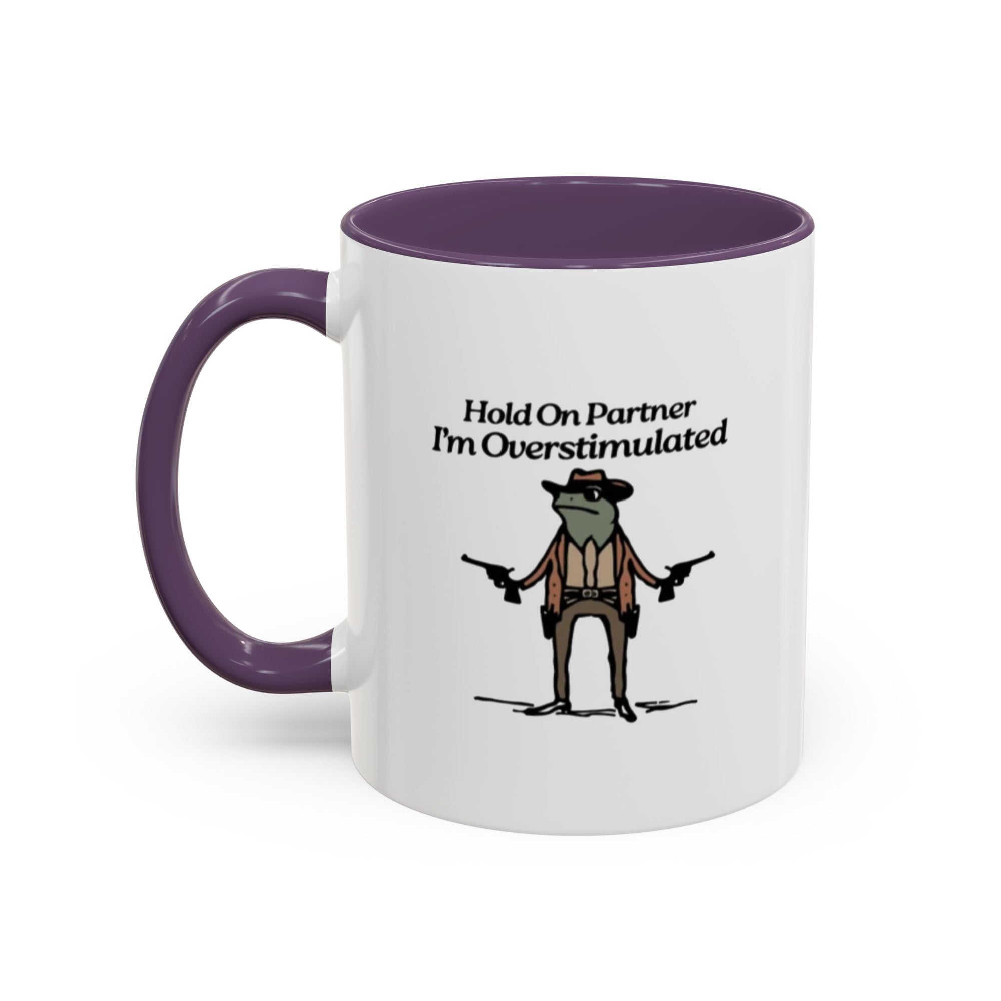 "Hold On Partner Im Overstimulated" Meme - Tasse (bunt)