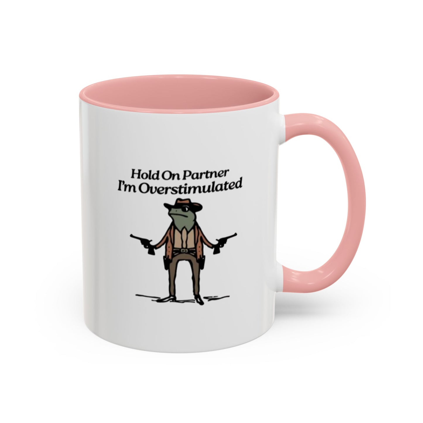 "Hold On Partner Im Overstimulated" Meme - Tasse (bunt)