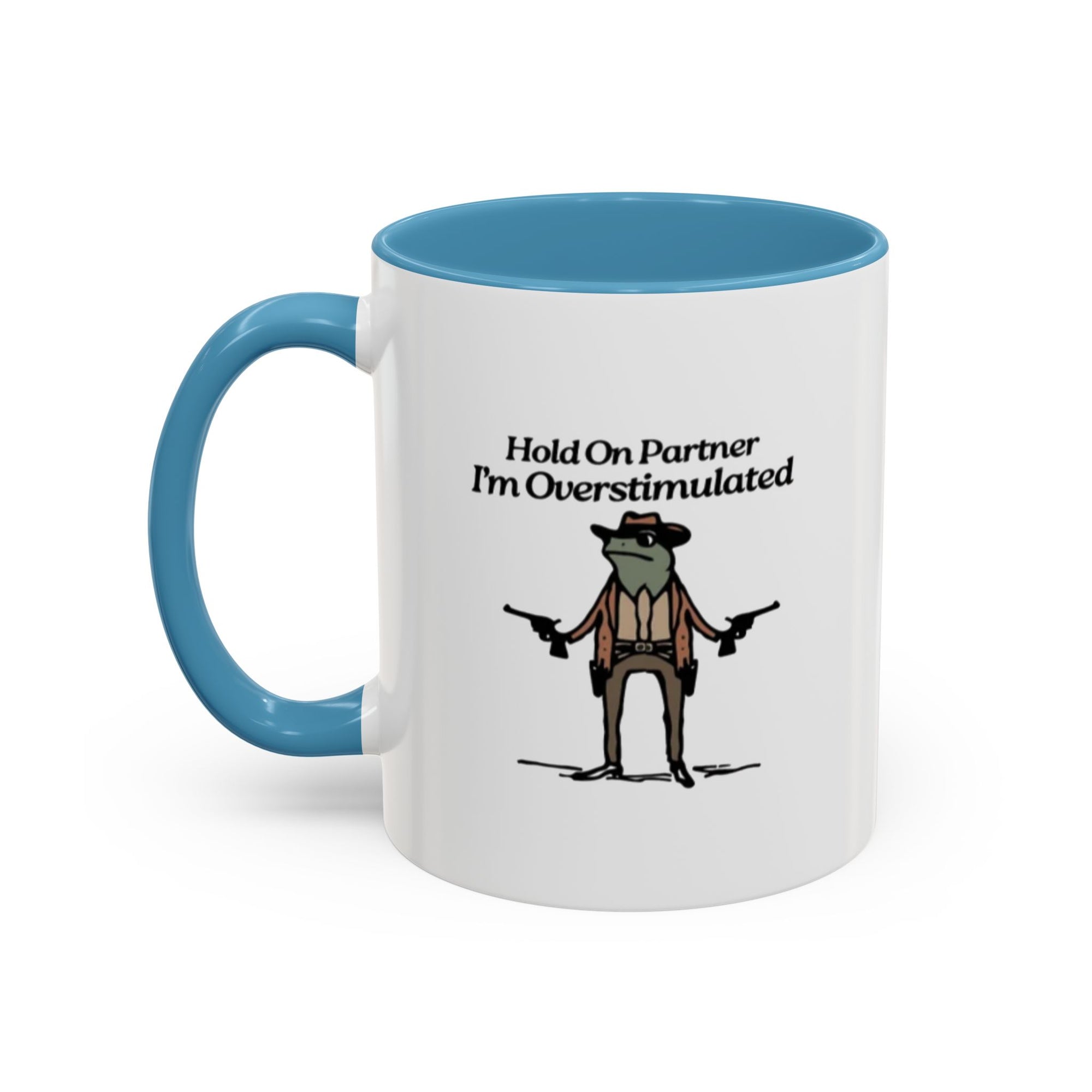 "Hold On Partner Im Overstimulated" Meme - Tasse (bunt)