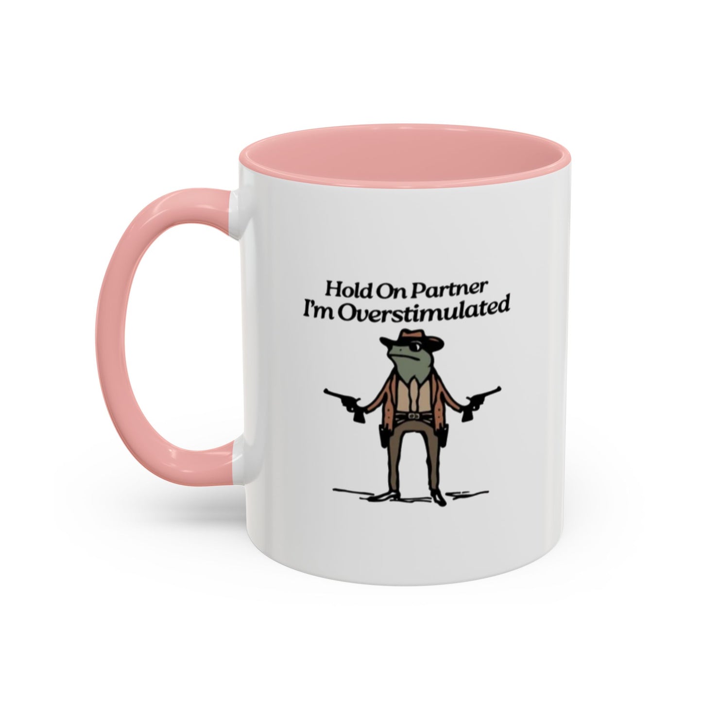 "Hold On Partner Im Overstimulated" Meme - Tasse (bunt)