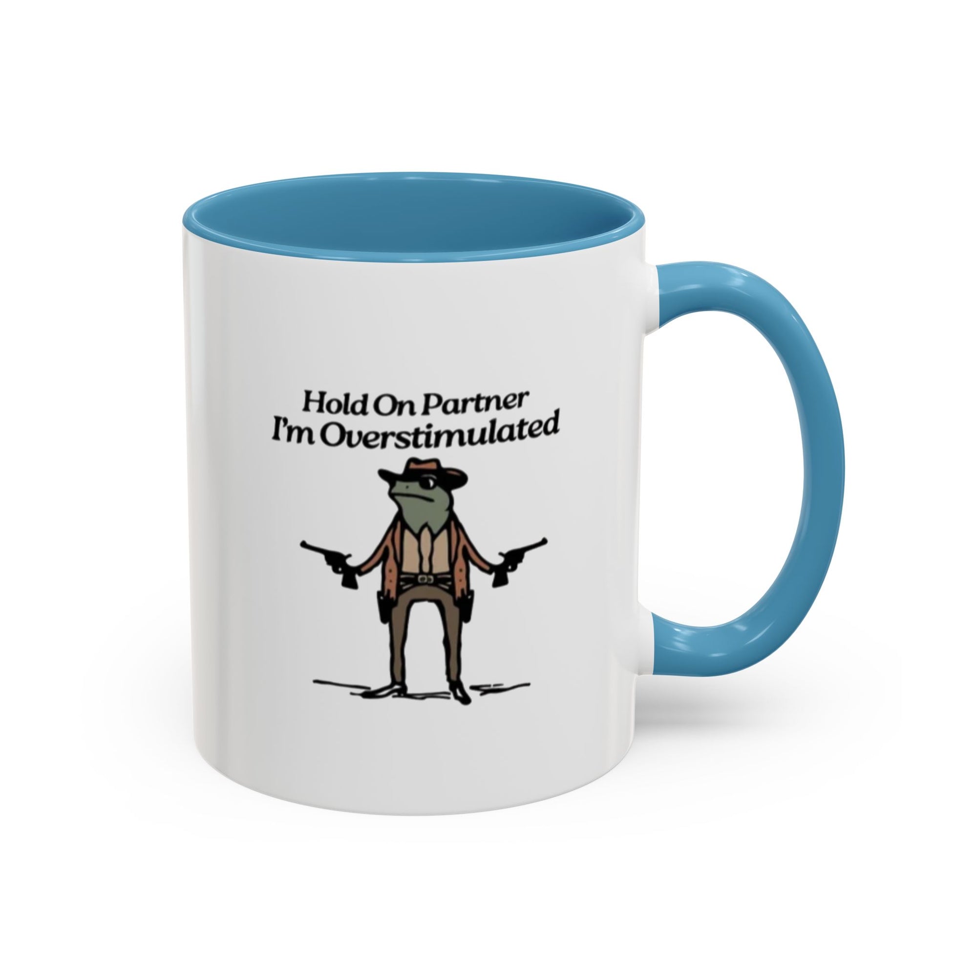 "Hold On Partner Im Overstimulated" Meme - Tasse (bunt)