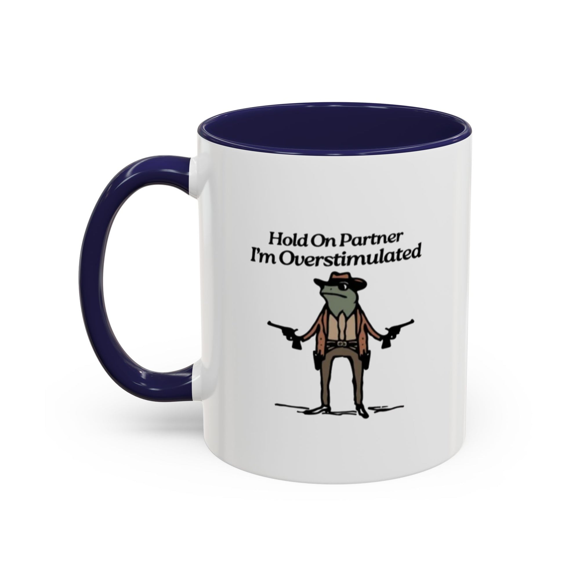 "Hold On Partner Im Overstimulated" Meme - Tasse (bunt)